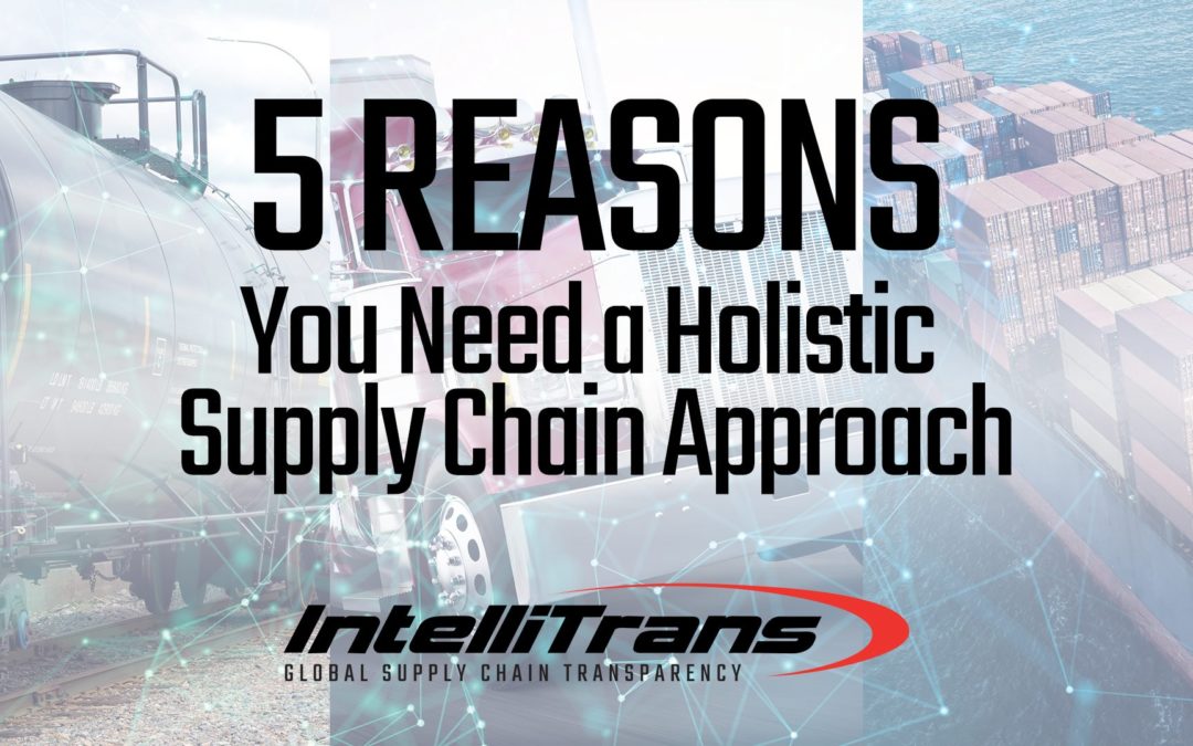 5 Reasons You Need a Holistic Supply Chain Approach