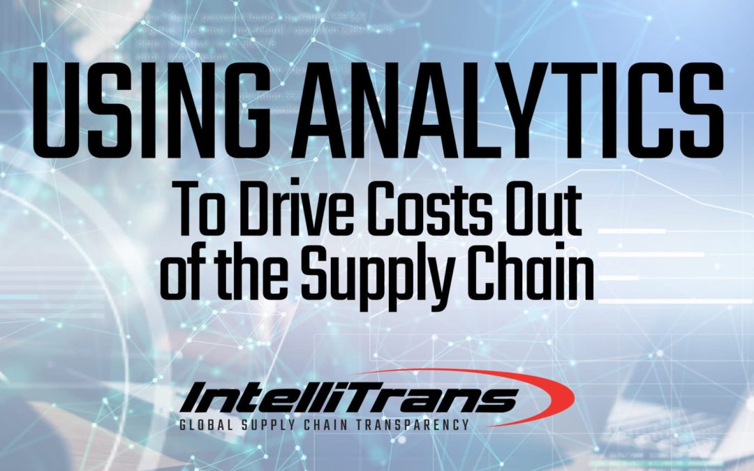 Using Analytics to Drive Costs Out of the Supply Chain