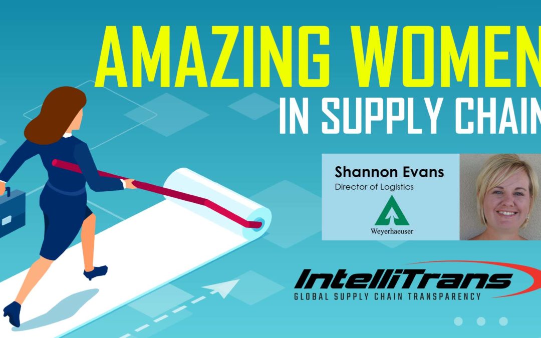 Amazing Women In Supply Chain: Shannon Evans