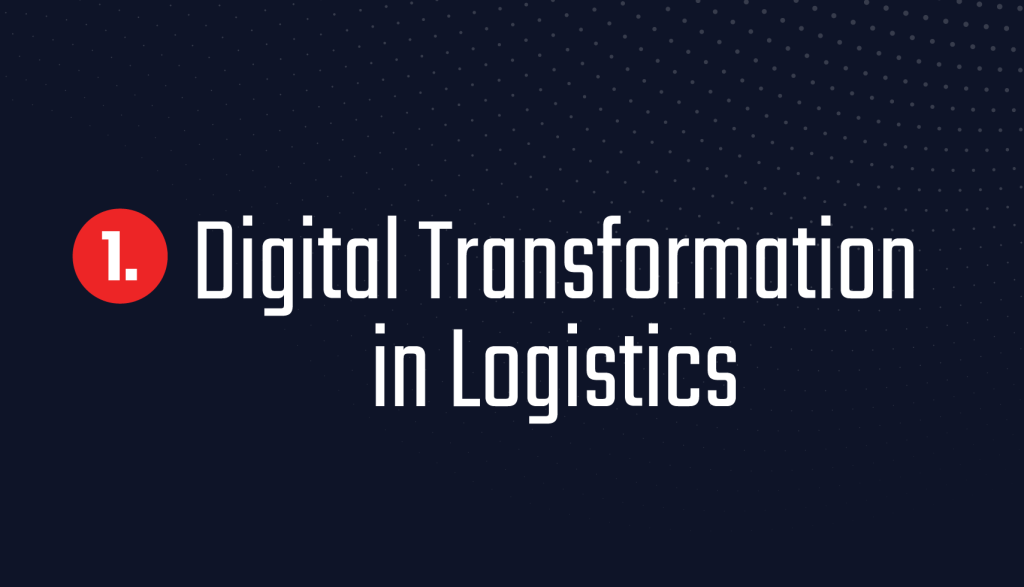 Digital Transformation in Logistics