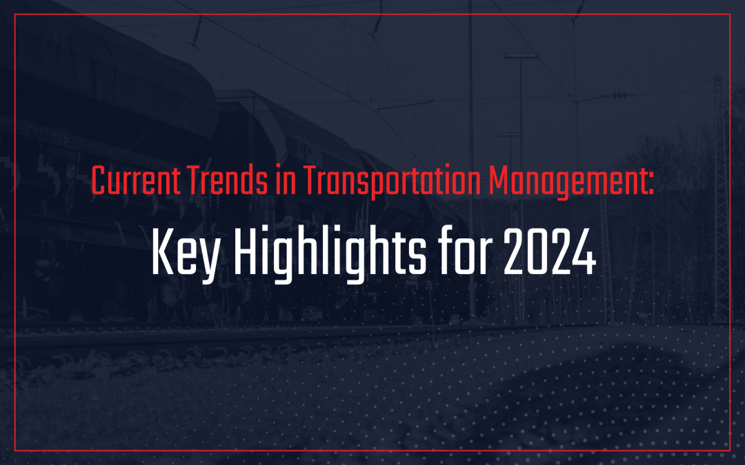 Transportation Management Trends Recap 2024